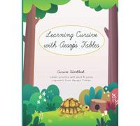 Learning Cursive with Aesop’s Fables: Cursive Handwriting Workbook