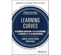 Learning Curves: Rethinking Education from Classrooms to Careers in an AI-driven World