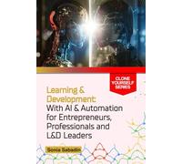 Learning & Development: With AI & Automation for Entrepreneurs, Professionals and L&D Leaders