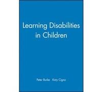 Learning Disabilities in Children, Working Together for Children, Young People, and Their Families Katy Cigno, Peter Burke (Auteur)