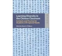 Learning Diversity In The Chinese Classroom: Contexts And Practice For Students With Special Needs