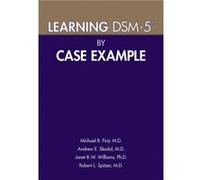 Learning DSM5 by Case Example by Spitzer & Robert L. & MD Spitzer Robert L. MD (Auteur)