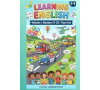 Learning English - vehicles, numbers 11-20, have got: Workbook with cut-out games for kids ages 6 - 8