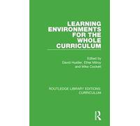 Learning Environments For The Whole Curriculum