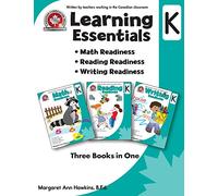Learning Essentials Kindergarten: Math, Reading, Writing, Three Books in One: Written by teachers in the Canadian Classroom