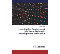 Learning For Employment And Local Economic Development: Srebrenica