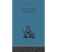 Learning For Leadership: Interpersonal And Intergroup Relations (Organizational Behaviour)