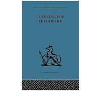Learning For Leadership: Interpersonal And Intergroup Relations (Organizational Behaviour)