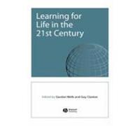 Learning for Life in the 21st Century: Sociocultural Perspectives on the Future of Education Wells, Richard Ed. (Auteur)