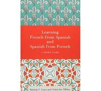 Learning French from Spanish and Spanish from French: A Short Guide - [Livre en VO] Patricia V Lunn, Anita Alkhas (Auteur)