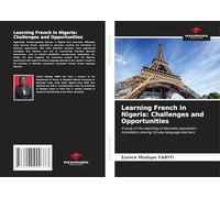 Learning French in Nigeria: Challenges and Opportunities: A study of the teaching of idiomatic expression translation among Yoruba language learners