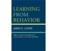 Learning From Behavior by James E. Levine James E. Levine (Auteur)