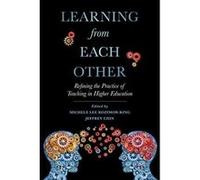 Learning from Each Other: Refining the Practice of Teaching in Higher Education - [Version Originale] Inconnu (Auteur)