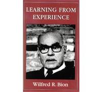 Learning from Experience Wilfred R. Bion (Auteur)