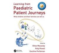 Learning From Paediatric Patient Journey Polly Powell, Dr Caroline Fertleman (Auteur)