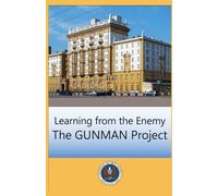 Learning from the Enemy: The GUNMAN Project (Second edition 2018), Premium Color Print