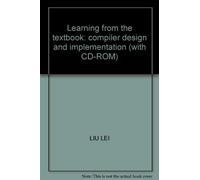 Learning from the textbook: compiler design and implementation (with CD-ROM)