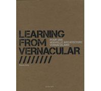 Learning from vernacular Pour une architecture vernaculaire - Pierre Frey - Actes sud - broché - Beau livre