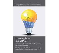 Learning From Wind Power: Governance, Societal And Policy Perspectives On Sustainable Energy