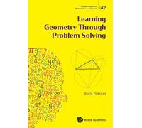 Learning Geometry Through Problem Solving