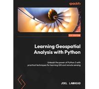 Learning Geospatial Analysis With Python - Fourth Edition