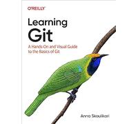 Learning Git – A Hands-On and Visual Guide to the Basics of Git – O’Reilly Verlag