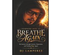 Learning How To Breathe Again