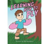 Learning How To Fly