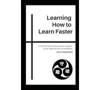 Learning How to Learn Faster: A Practical Skill-Building System Inspired by the Japanese Shu-Ha-Ri Method