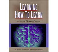 Learning How to Learn: The Ultimate Learning and Memory Instruction