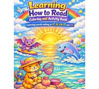 Learning How To Read, Coloring Book and Activity Book (Learning Words Ending In AT, IN, ET, and AN