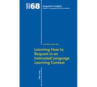 Learning How To Request In An Instructed Language Learning Context