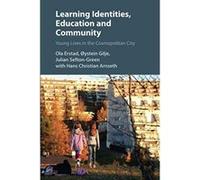 Learning Identities, Education and Community: Young Lives in the Cosmopolitan City - [Version Originale] Inconnu (Auteur)