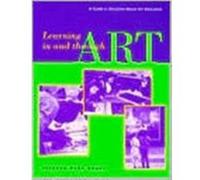 Learning in and Through Art A Guide to Discipline Based Art Education by . Dobbs Stephen Mark Dobbs (Auteur)
