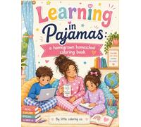 Learning in Pajamas: A Homegrown Homeschool Coloring Book