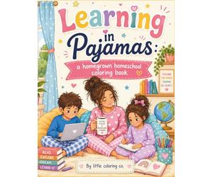 Learning in Pajamas: A Homegrown Homeschool Coloring Book