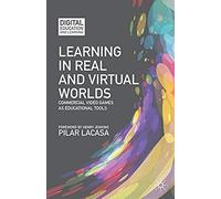Learning In Real And Virtual Worlds