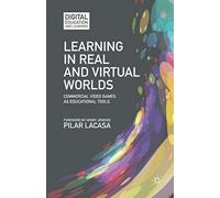 Learning In Real And Virtual Worlds