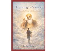 Learning in Silence: Walking the World with Guru Nanak