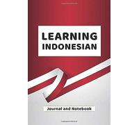 Learning Indonesian Journal And Notebook: A Modern Resource Book For Beginners And Students That Learn Indonesian