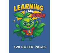 Learning Is My Power: Unleash Your Inner Superhero - 8.5x11 Lined Notebook