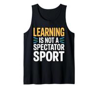 Learning is Not A Spectator Sport Teacher Motivation - Débardeur