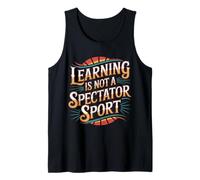Learning is Not A Spectator Sport Teacher Motivation |- Débardeur