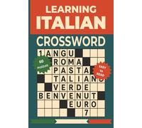 Learning Italian Crossword: 60 Puzzles with Vocabulary, Grammar, and Everyday Words for Adults, Seniors, and Students | 6 x 9 inches, 120 pages | ... Gift for Language Learners and Travelers