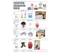 learning japanese kanji (French Edition) Livre 4: utiliser des illustrations pour faciliter la signification de 1,086 kanji