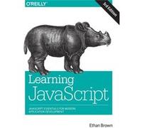 Learning JavaScript 3e by Ethan Brown Ethan Brown, (Auteur)