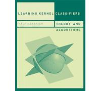 Learning Kernel Classifiers: Theory and Algorithms