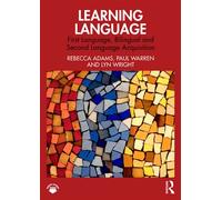 Learning Language First Language, Bilingual and Second Language Acquisition - Rebecca Adams - Routledge - ebook (ePub) - Livre