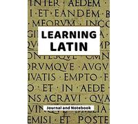 Learning Latin Journal And Notebook: A Modern Resource Book For Beginners And Students That Learn Latin