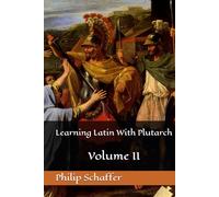 Learning Latin With Plutarch: Volume II